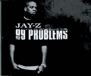 Jay-Z 99 Problems